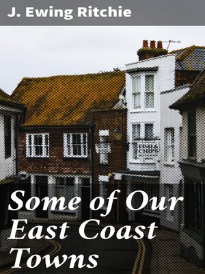 cover image of Some of Our East Coast Towns